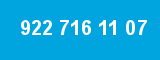 922 716 11 07
